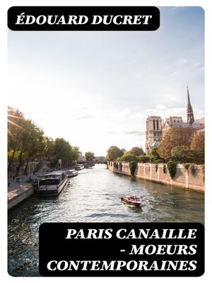 cover image of Paris canaille--Moeurs contemporaines
